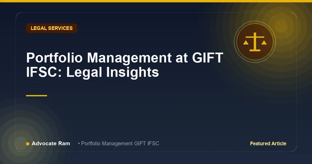 Portfolio Management at GIFT IFSC: Legal Insights