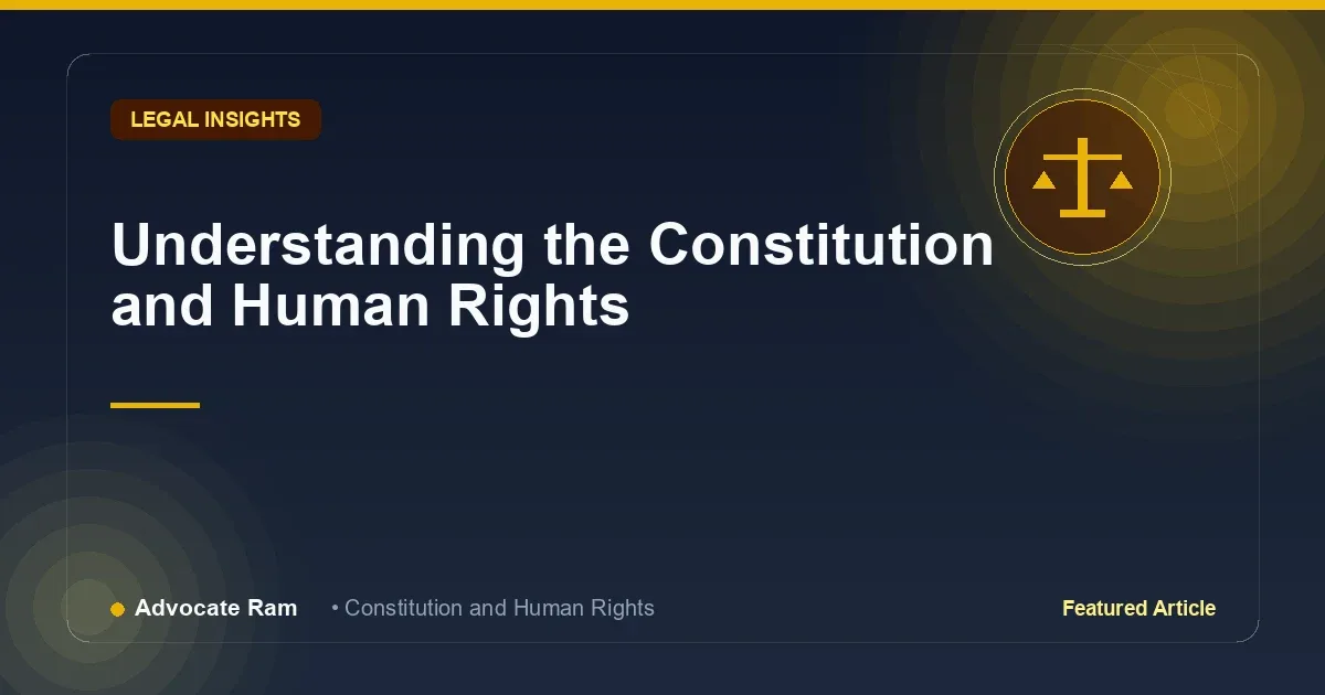 Understanding the Constitution and Human Rights